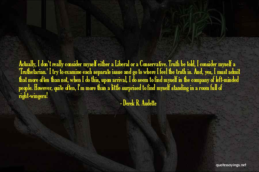 Derek R. Audette Quotes 589836 Derek R. Audette Quotes 589836