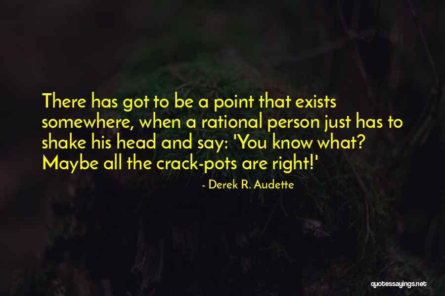 Derek R. Audette Quotes 859490