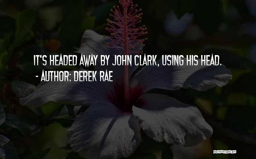 Derek Rae Quotes 312780