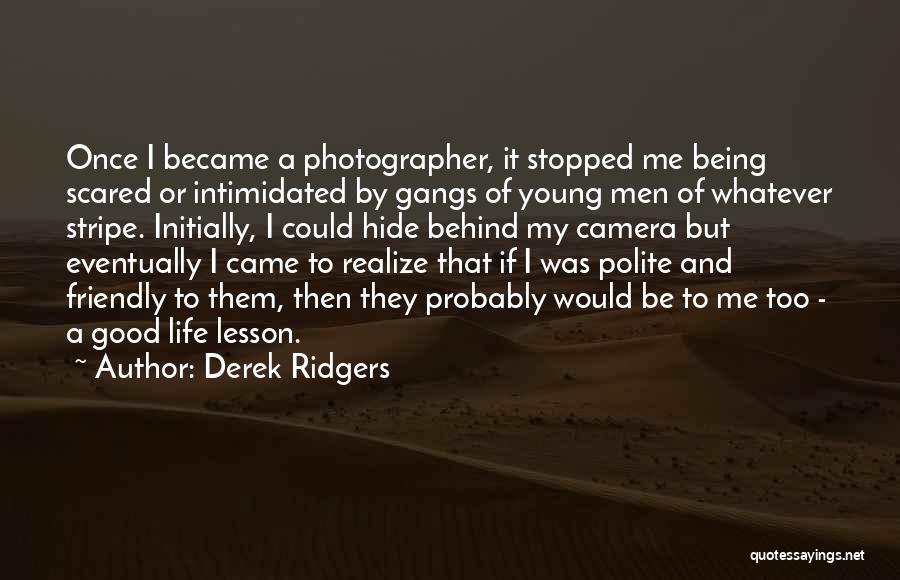 Derek Ridgers Quotes 1035992