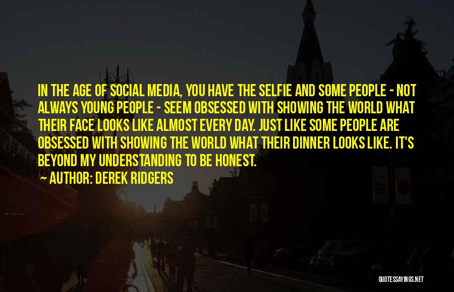 Derek Ridgers Quotes 1117249