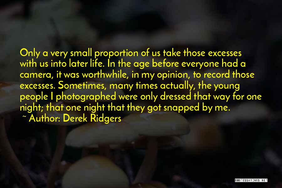 Derek Ridgers Quotes 1256891