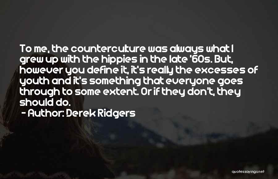 Derek Ridgers Quotes 604302