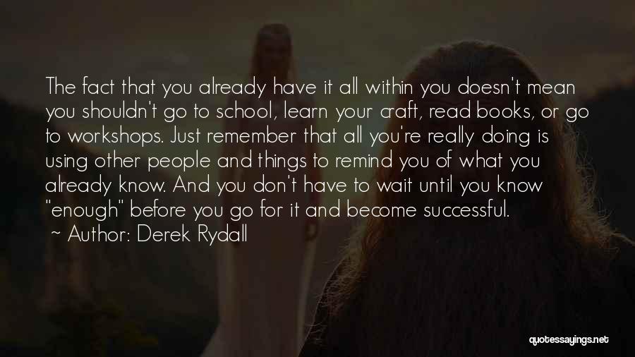 Derek Rydall Quotes 1146809