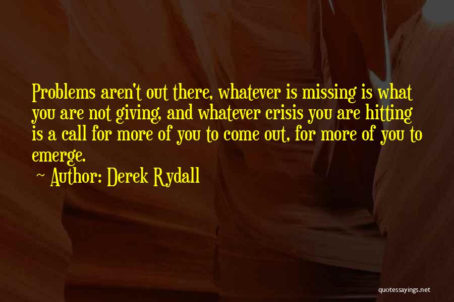 Derek Rydall Quotes 1535138