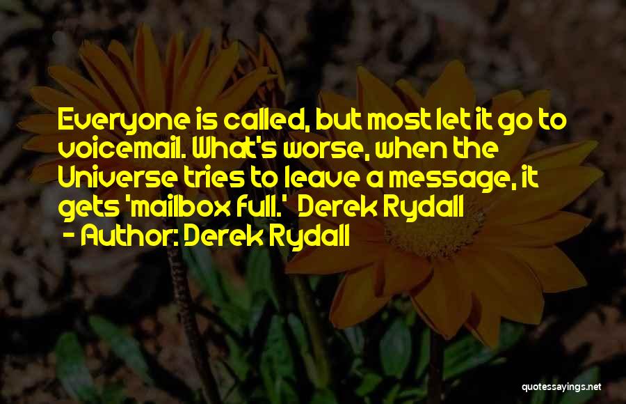 Derek Rydall Quotes 174698