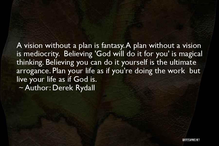 Derek Rydall Quotes 1784075