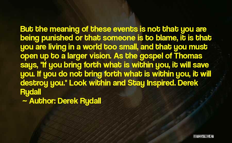 Derek Rydall Quotes 1971306