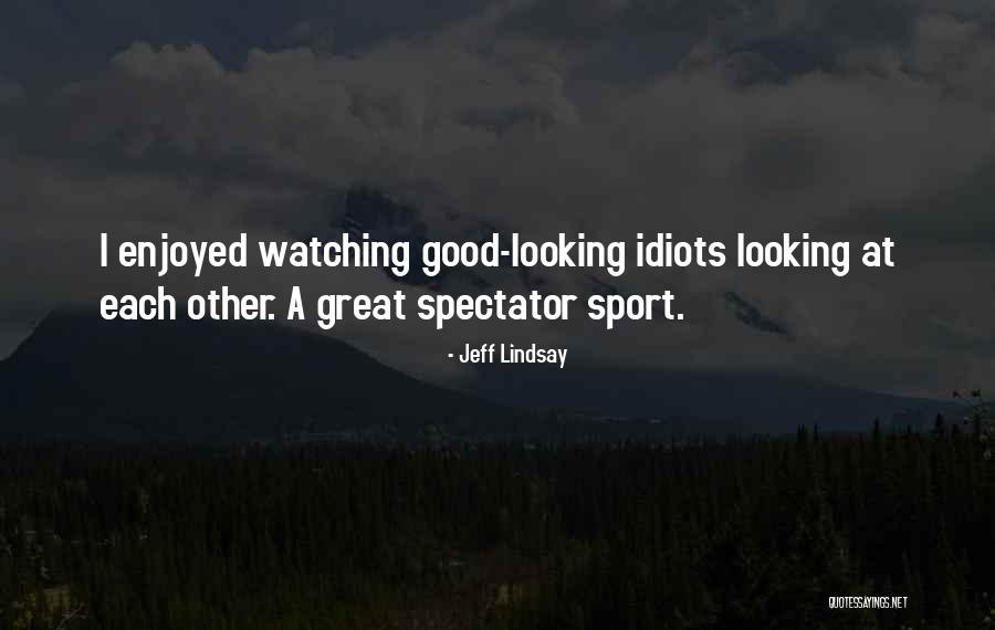 Derek Sommers Quotes By Jeff Lindsay Derek Sommers Quotes By Jeff Lindsay