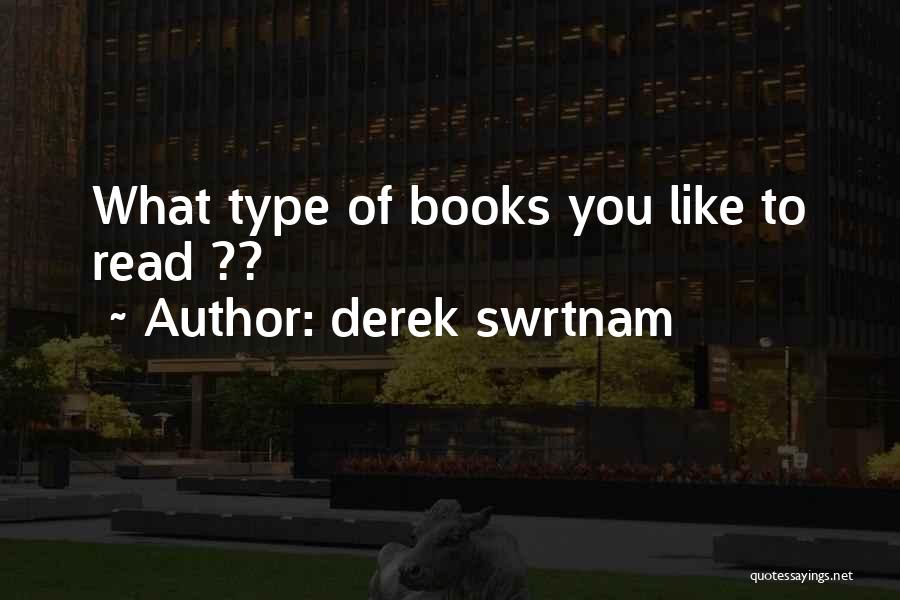 Derek Swrtnam Quotes 255666