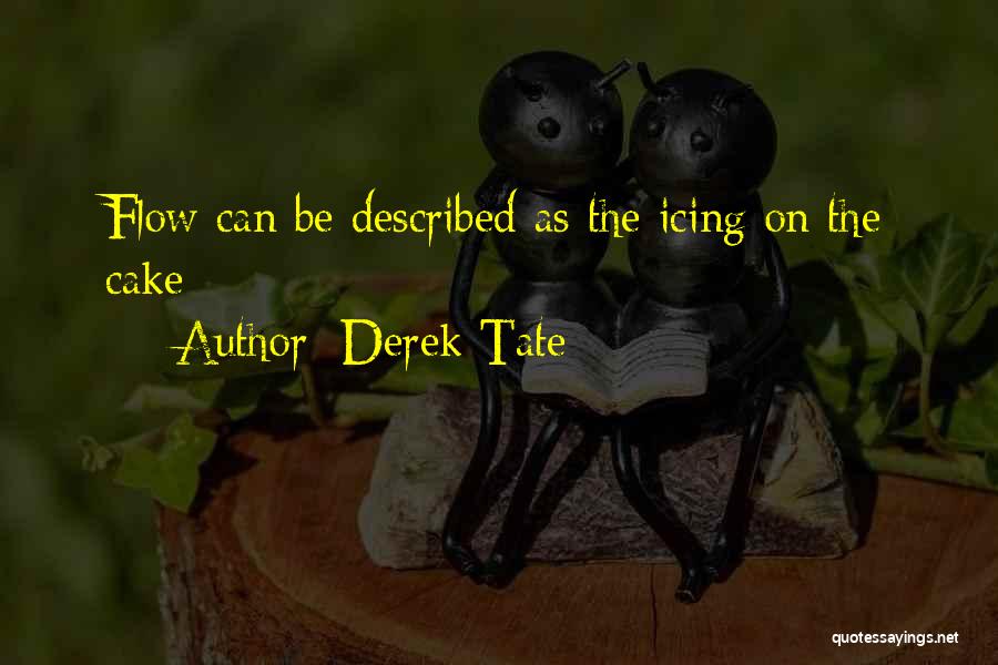 Derek Tate Quotes 478361