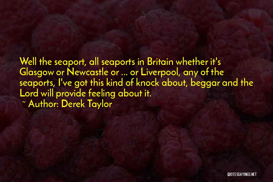 Derek Taylor Quotes 1781690
