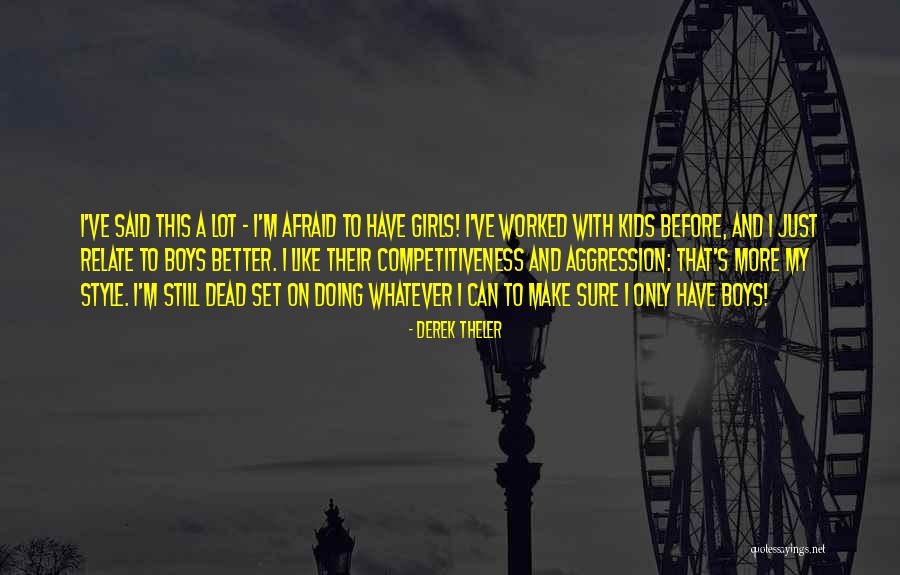 Derek Theler Quotes 1780183 Derek Theler Quotes 1780183