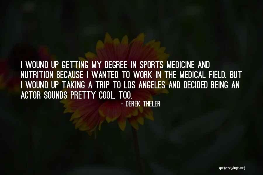 Derek Theler Quotes 867216