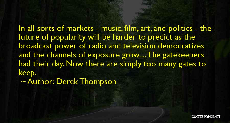 Derek Thompson Quotes 1152790