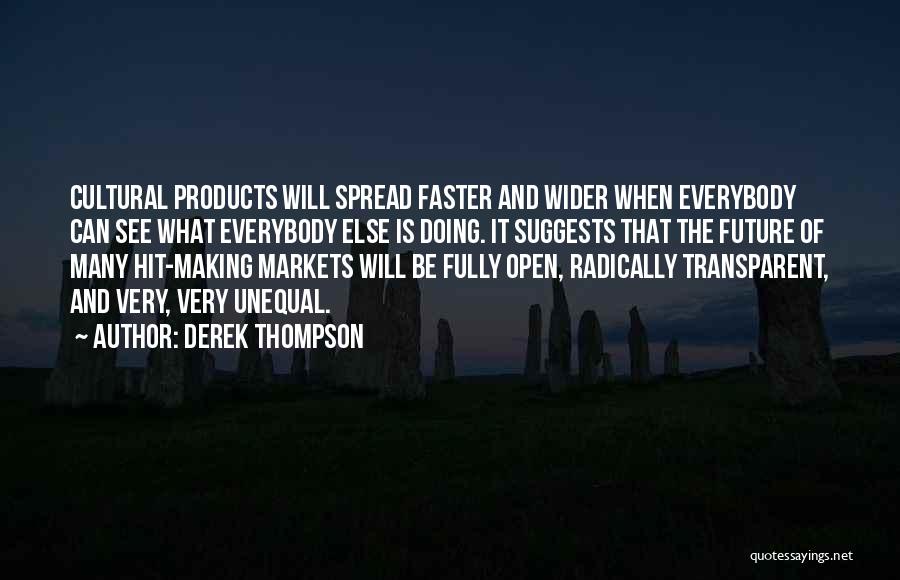 Derek Thompson Quotes 1853305