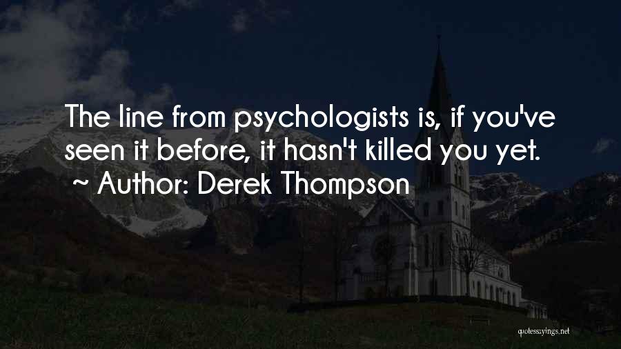 Derek Thompson Quotes 2133841