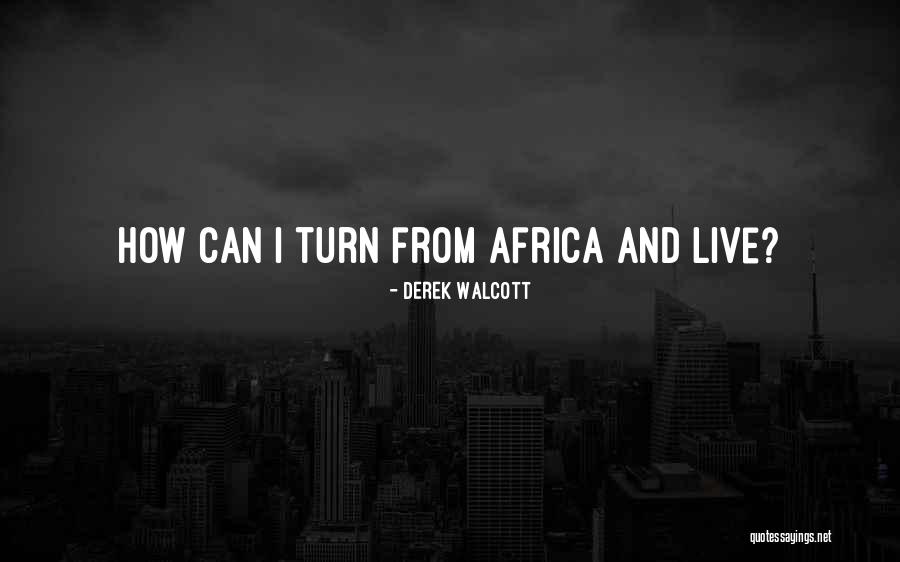 Derek Walcott Quotes 1306524 Derek Walcott Quotes 1306524