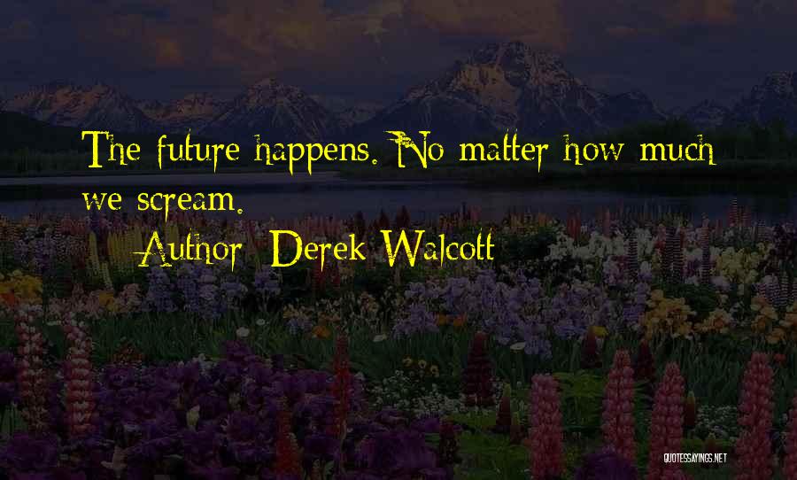 Derek Walcott Quotes 1960651