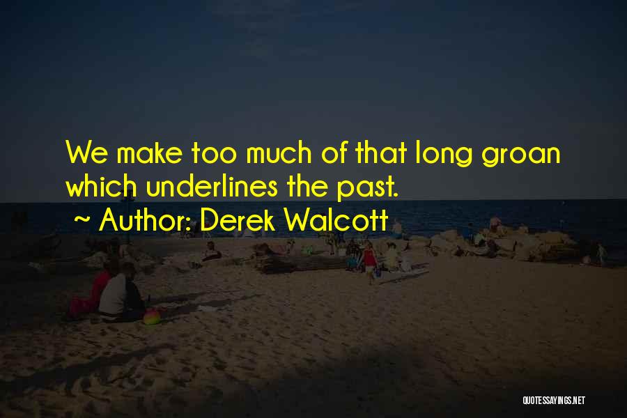 Derek Walcott Quotes 492915