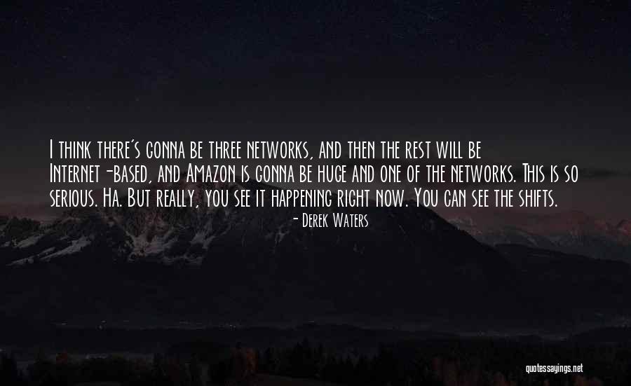 Derek Waters Quotes 1126120 Derek Waters Quotes 1126120