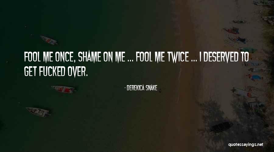 Derekica Snake Quotes 2009554 Derekica Snake Quotes 2009554