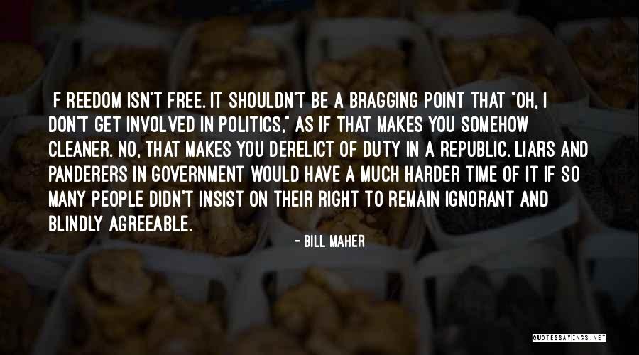 Derelict Quotes By Bill Maher