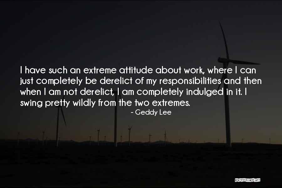 Derelict Quotes By Geddy Lee