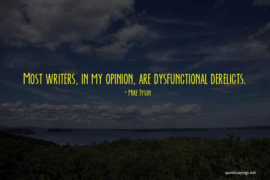Derelict Quotes By Mike Tyson Derelict Quotes By Mike Tyson
