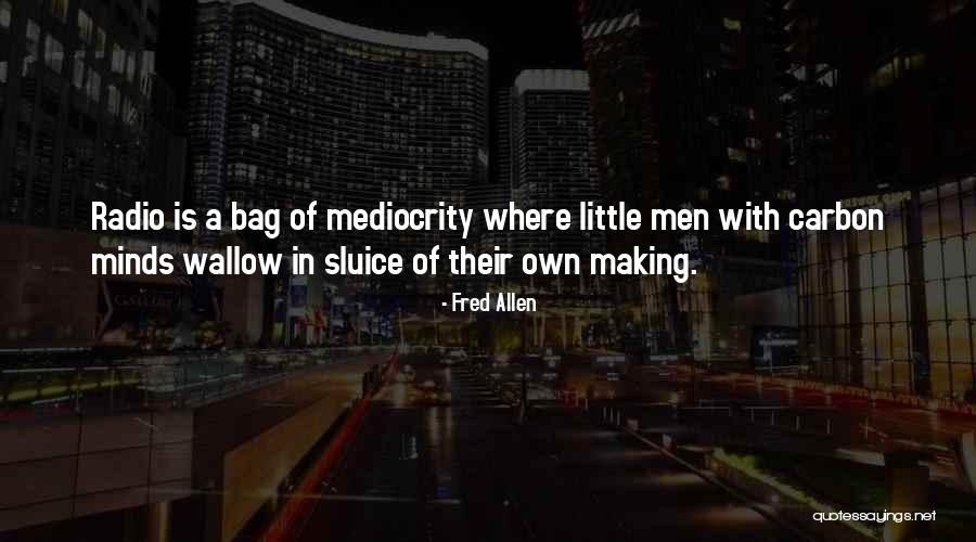 Deremiah Frye Quotes By Fred Allen Deremiah Frye Quotes By Fred Allen