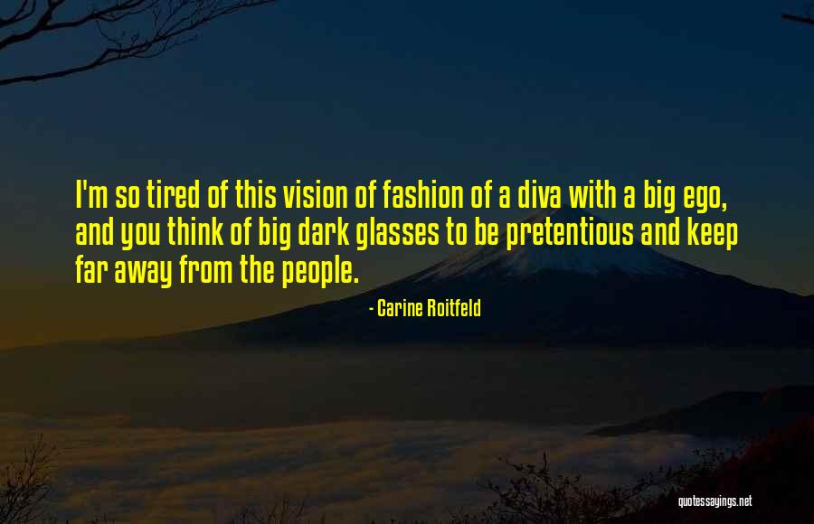 Derenne Condos Quotes By Carine Roitfeld Derenne Condos Quotes By Carine Roitfeld