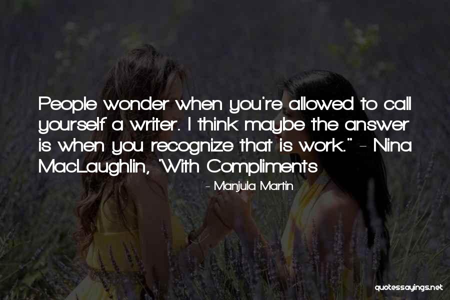 Dereque Nimzo Quotes By Manjula Martin Dereque Nimzo Quotes By Manjula Martin