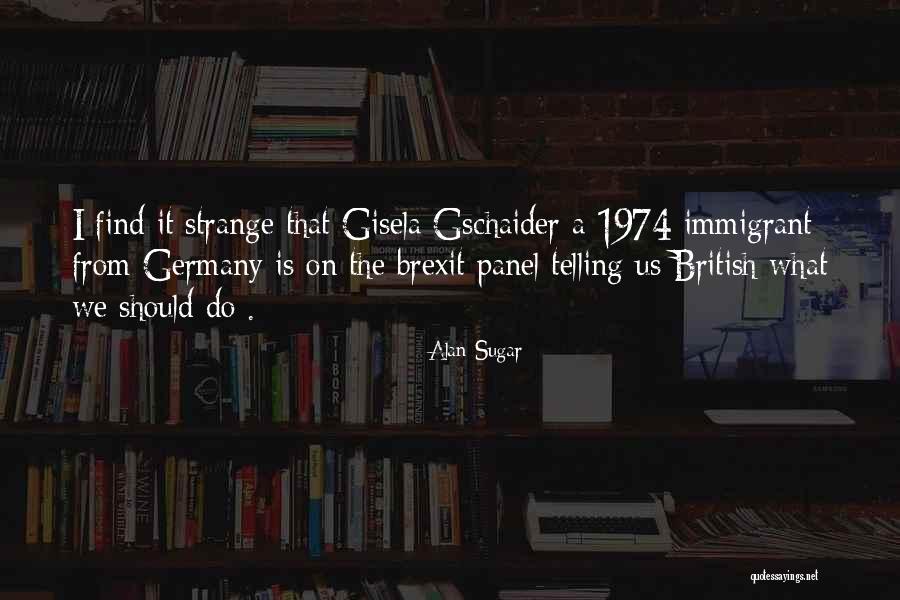 Dereschuk Maria Quotes By Alan Sugar Dereschuk Maria Quotes By Alan Sugar