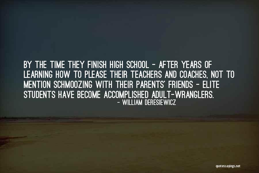 Deresiewicz Quotes By William Deresiewicz Deresiewicz Quotes By William Deresiewicz