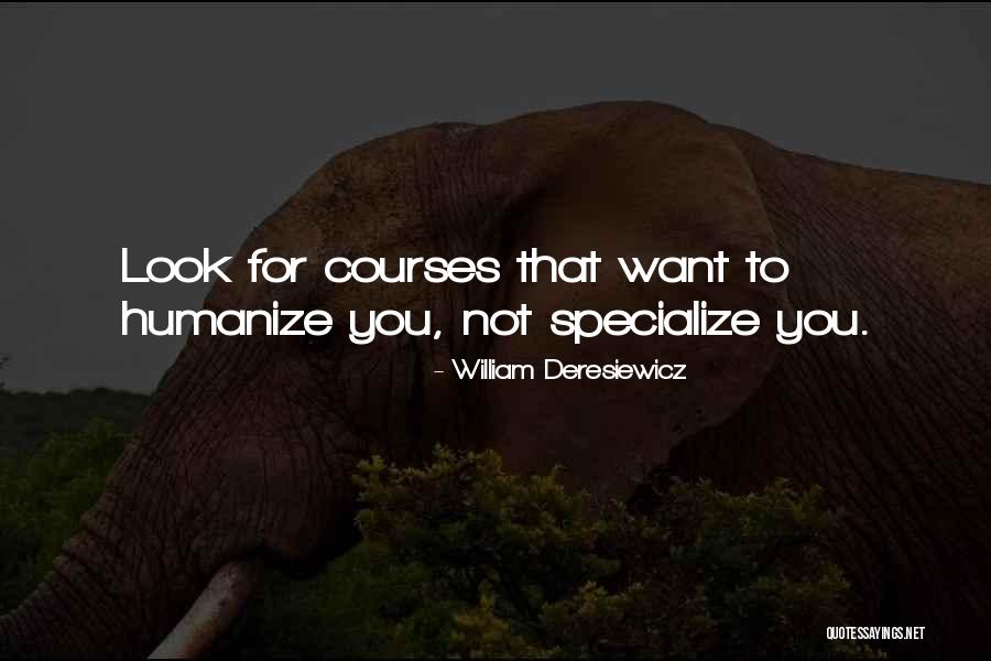 Deresiewicz Quotes By William Deresiewicz Deresiewicz Quotes By William Deresiewicz