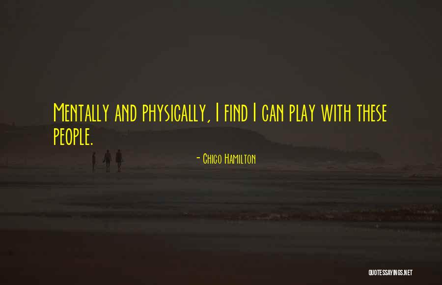 Dereva By Tonzi Quotes By Chico Hamilton Dereva By Tonzi Quotes By Chico Hamilton