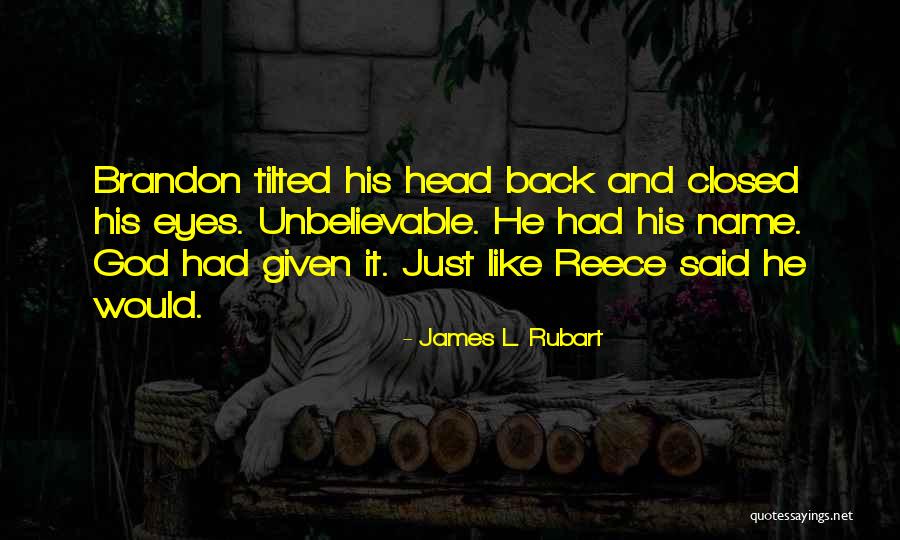 Derflers Pine Quotes By James L. Rubart Derflers Pine Quotes By James L. Rubart