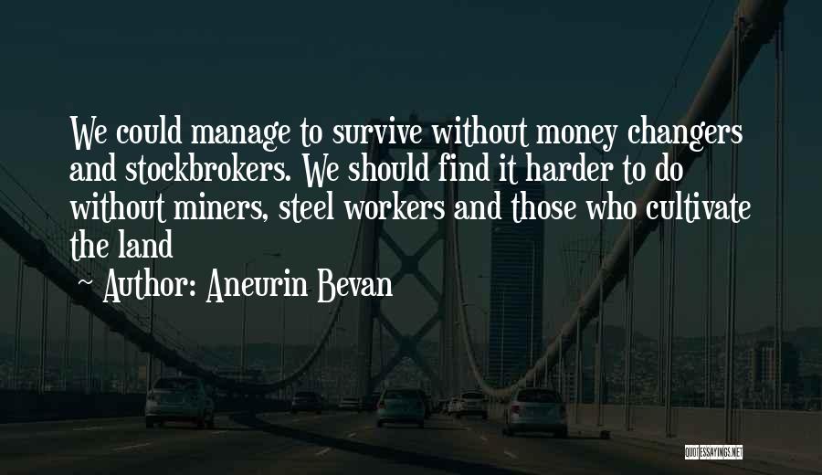 Derform Quotes By Aneurin Bevan