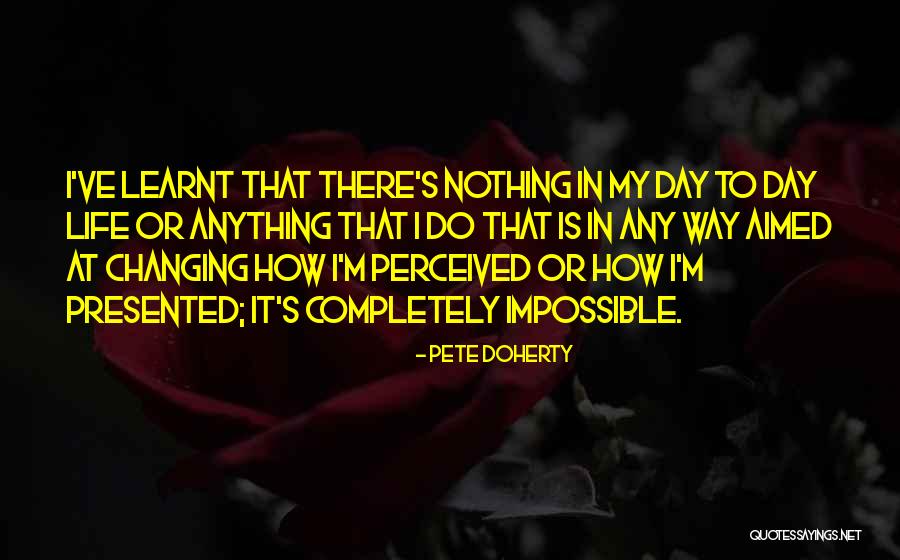 Derful Change Quotes By Pete Doherty Derful Change Quotes By Pete Doherty