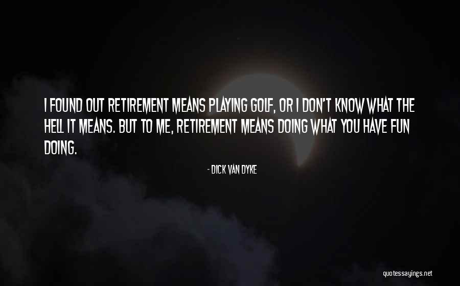 Deriair Quotes By Dick Van Dyke Deriair Quotes By Dick Van Dyke