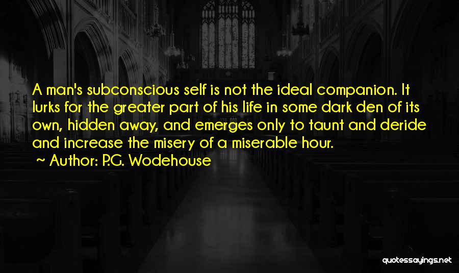 Deride Quotes By P.G. Wodehouse