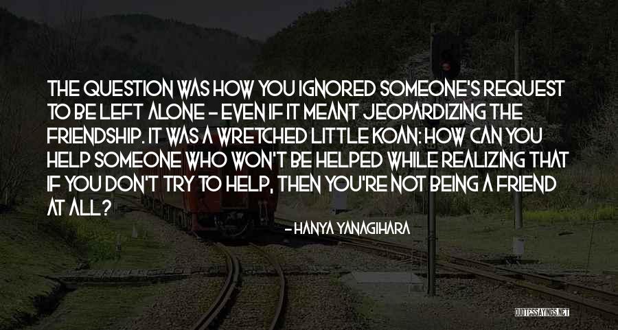 Derieux Glover Quotes By Hanya Yanagihara Derieux Glover Quotes By Hanya Yanagihara