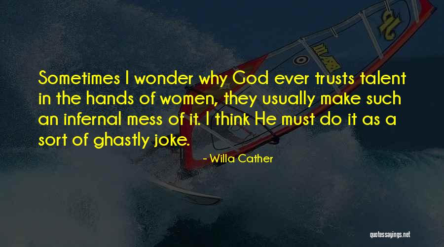 Derisione Di Quotes By Willa Cather Derisione Di Quotes By Willa Cather