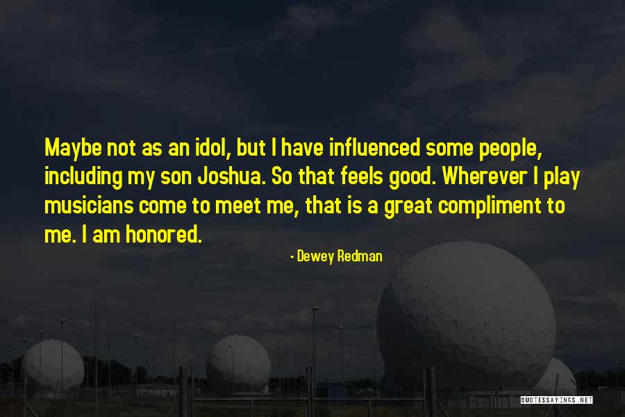 Derita Dairy Quotes By Dewey Redman Derita Dairy Quotes By Dewey Redman