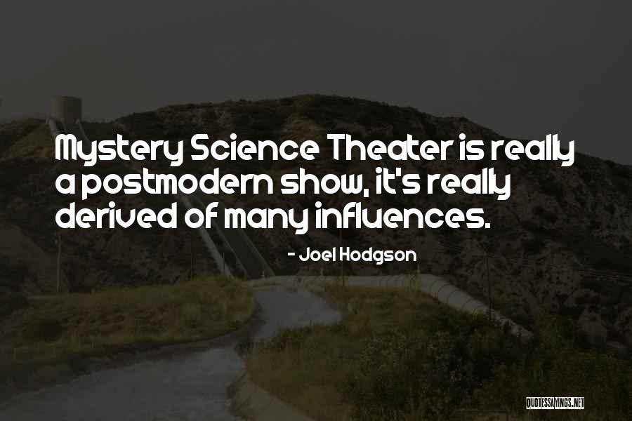 Derived Quotes By Joel Hodgson