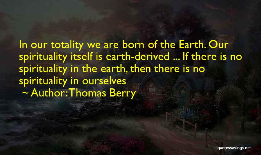 Derived Quotes By Thomas Berry