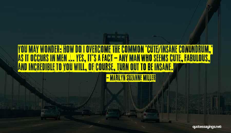 Derlea Quotes By Marilyn Suzanne Miller Derlea Quotes By Marilyn Suzanne Miller