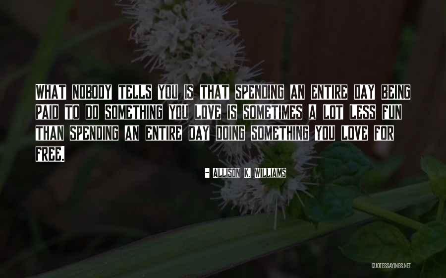 Derler Ki Quotes By Allison K. Williams Derler Ki Quotes By Allison K. Williams