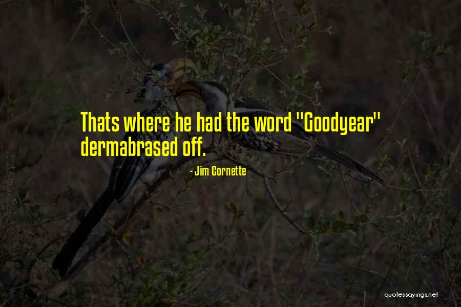 Dermabrased Quotes By Jim Cornette Dermabrased Quotes By Jim Cornette