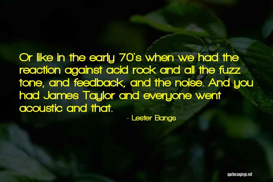 Dermatologists Associates Quotes By Lester Bangs Dermatologists Associates Quotes By Lester Bangs